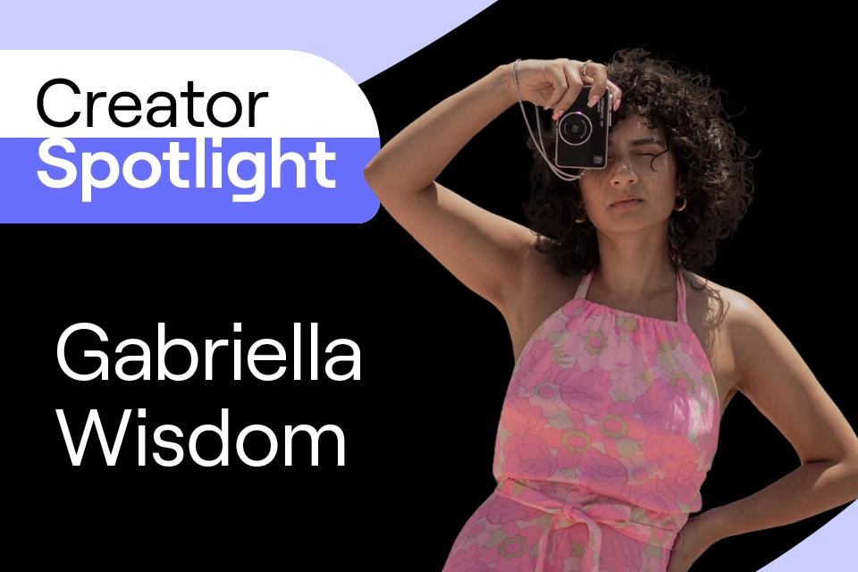 Creator Spotlight with Gabriella Wisdom