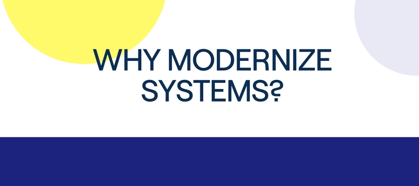 Infographic on why to modernize systems